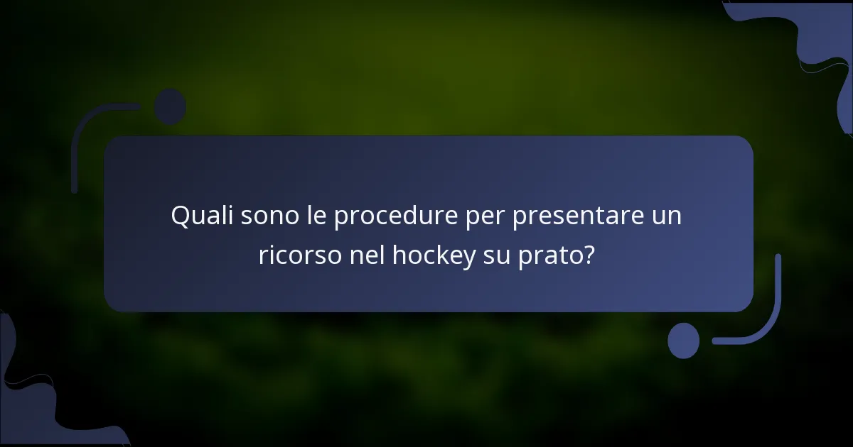 Quali sono le procedure per presentare un ricorso nel hockey su prato?
